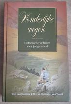 Wonderlijke wegen - W.H. v. Oostrum / W. v. O - van Voorst, Christendom | Protestants, Ophalen of Verzenden, Zo goed als nieuw