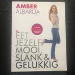 Amber Albarda - Eet jezlf mooi, Slank en Gelukkig, Boeken, Ophalen of Verzenden, Dieet en Voeding, Zo goed als nieuw