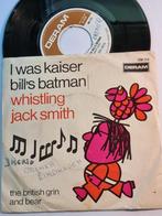 single Whistling Jack Smith I WAS KAISER BILL'S BATMAN 1967, Pop, Gebruikt, Ophalen of Verzenden, 7 inch