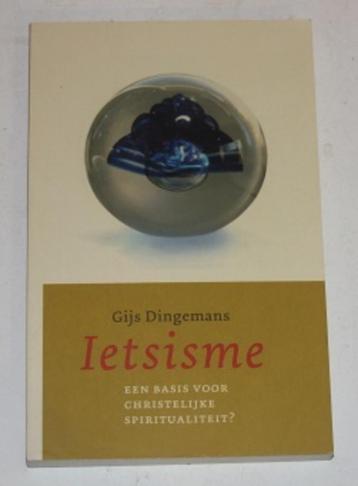 Ietsisme  Gijs Dingemans   133727 beschikbaar voor biedingen