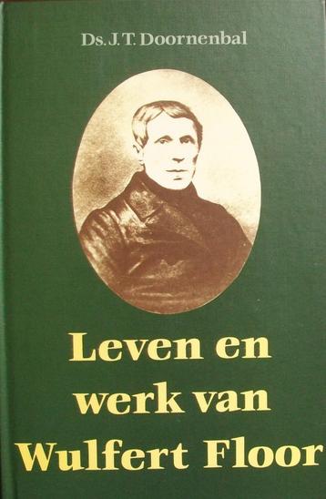 ds. J.T. Doornenbal - Leven en werk van Wulfert Floor beschikbaar voor biedingen