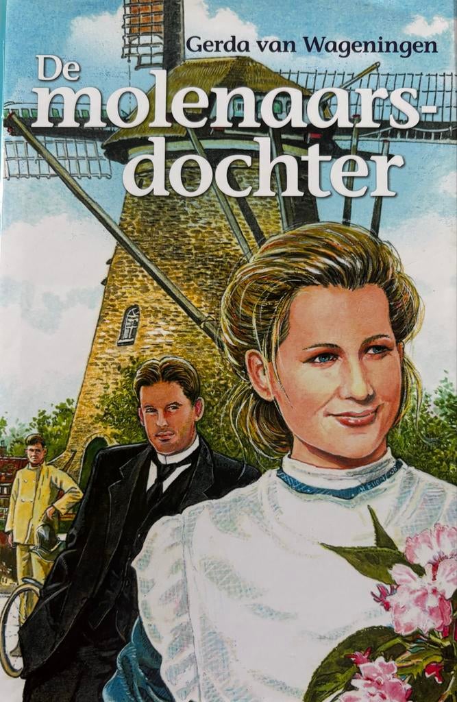 De molenaarsdochter - Gerda van Wageningen, Boeken, Ophalen of Verzenden, Gelezen, Gelderland