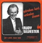 rudy silvester - gebroken hart, verboden droom, Cd's en Dvd's, Vinyl | Nederlandstalig, Overige formaten, Levenslied of Smartlap