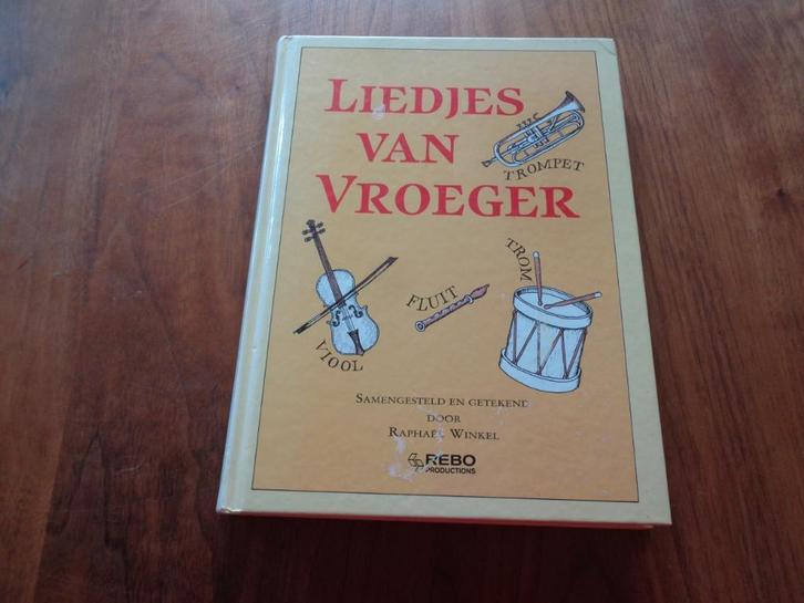 Liedjes van vroeger - Raphaël Winkel, Boeken, Kinderboeken | Kleuters, Nieuw, 4 jaar, Jongen of Meisje, Ophalen of Verzenden