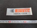 sticker PIRELLI Truck club  XPLF369, Ophalen, Zo goed als nieuw