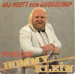 2 vinylsingles hommy klein gezocht, Cd's en Dvd's, Vinyl | Nederlandstalig, Ophalen of Verzenden, Zo goed als nieuw, Overige formaten