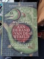 Michael Pye - Aan de rand van de wereld, Michael Pye, Ophalen of Verzenden, Zo goed als nieuw