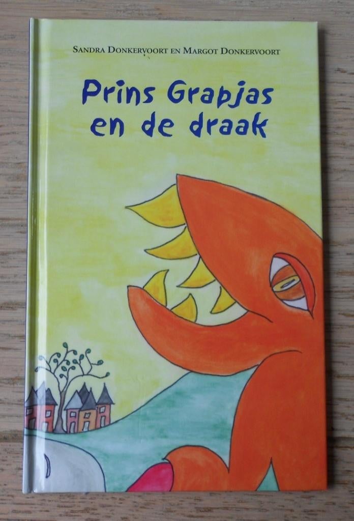 Prins Grapjas en de draak - Sandra en Margot Donkervoort, Ophalen of Verzenden, Zo goed als nieuw, Fictie algemeen