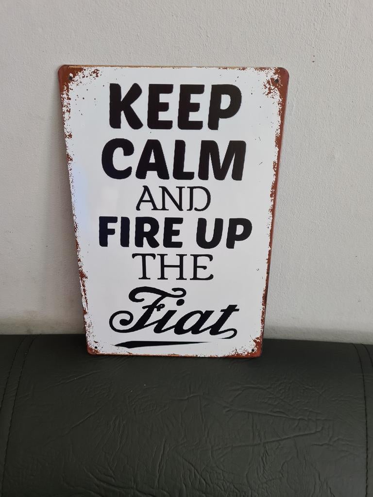 Keep calm and fire up the Fiat reclamebord, Ophalen of Verzenden, Nieuw, Reclamebord