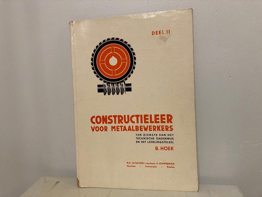 Constructieleer voor metaalbewerkers Deel II - 1963, Metaaltechniek, Gelezen, B. Hoek, Ophalen of Verzenden