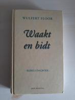 Bijbels dagboek Waakt en bidt Wulfert Floor, Ophalen of Verzenden, Gelezen, Wulfert Floor, Christendom | Protestants