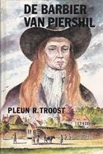 De barbier van Piershil - Pleun R. Troost, Ophalen of Verzenden, Zo goed als nieuw, Zuid-Holland, Pleun R. Troost