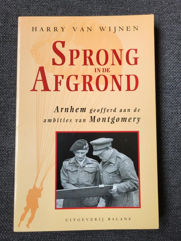 H. van Wijnen - Sprong in de afgrond Slag om Arnhem, Boeken, Ophalen of Verzenden, Tweede Wereldoorlog, Zo goed als nieuw, H. van Wijnen