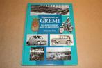 De geschiedenis van Gremi - Gron auto- en motorimport, Ophalen of Verzenden, Zo goed als nieuw