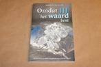 Omdat Jij het Waard Bent — Inspirerend Levensboek, Ophalen of Verzenden, Zo goed als nieuw, Overige onderwerpen, Achtergrond en Informatie