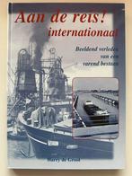 Aan de reis! internationaal - Beeldend verleden van een vare, Boeken, Ophalen of Verzenden, Gelezen, Boot