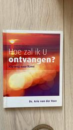 Arie van der Veer - Hoe zal ik U ontvangen?, Boeken, Godsdienst en Theologie, Ophalen of Verzenden, Zo goed als nieuw, Arie van der Veer