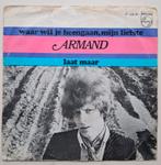ARMAND - WAAR WIL JE HEENGAAN, NIJN LIEFSTE, Cd's en Dvd's, Vinyl Singles, Gebruikt, 7 inch, Single, Ophalen of Verzenden