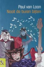 Paul van Loon # Nooit de buren bijten, Boeken, Ophalen of Verzenden, Zo goed als nieuw, Fictie algemeen