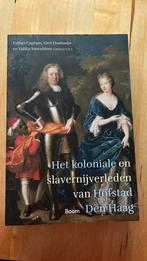 Het koloniale en slavernijverleden van Hofstad Den Haag, Boeken, Ophalen of Verzenden, Zo goed als nieuw