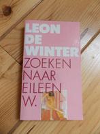 Leon de Winter - Zoeken naar Eileen W. - boek, Boeken, Ophalen of Verzenden, Gelezen