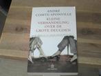 André Comte-Sponville kleine verhandeling over de grote deug, Boeken, Ophalen of Verzenden, Zo goed als nieuw