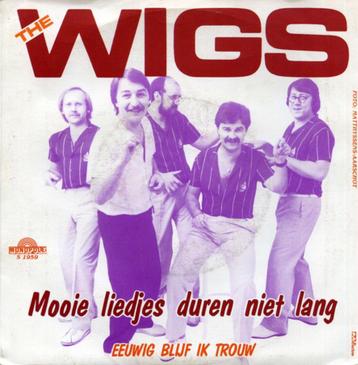 Single (1981) the Wigs - Mooie Liedjes duren niet Lang. beschikbaar voor biedingen
