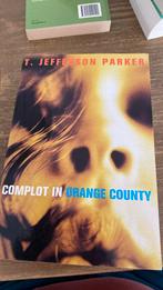 T. Jeffers Parker - Complot in Orange County, Ophalen of Verzenden, Zo goed als nieuw, Nederland, T. Jeffers Parker