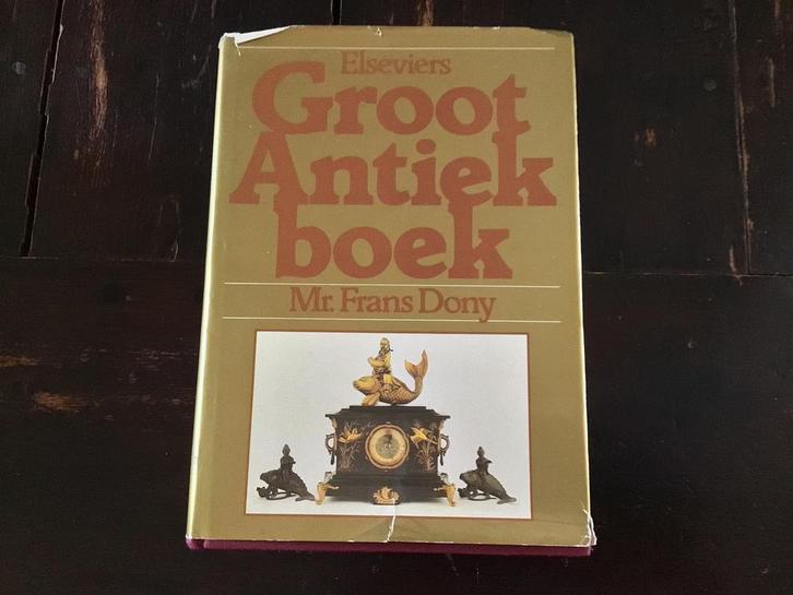 Elseviers Groot Antiekboek - Mr. Frans Dony, Antiek en Kunst, Antiek | Boeken en Bijbels, Ophalen of Verzenden