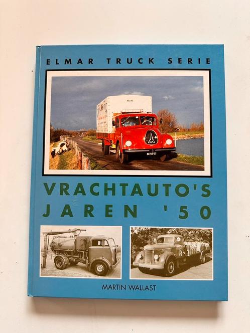 Elmar truck serie vrachtauto’s jaren 50 Martin wallast, Boeken, Vervoer en Transport, Gelezen, Vrachtwagen, Ophalen of Verzenden