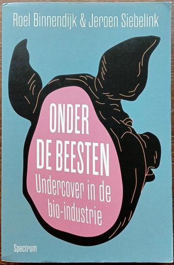 Siebelink & Binnendijk - Onder de beesten * undercover bio beschikbaar voor biedingen