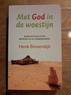 Henk Binnendijk - Met God in de woestijn, Boeken, Ophalen of Verzenden, Zo goed als nieuw, Henk Binnendijk