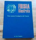Frisia illustrata
Tien eeuwen friesland en de Friezen, Boeken, Ophalen of Verzenden, Zo goed als nieuw