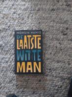De Laatste Witte Man - Mohsin Hamid, Ophalen of Verzenden, Gelezen, Mohsin Hamid, Eén auteur
