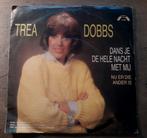 Trea Dobbs - Dans je de hele dag met mij *, Nederlandstalig, Ophalen of Verzenden, Zo goed als nieuw
