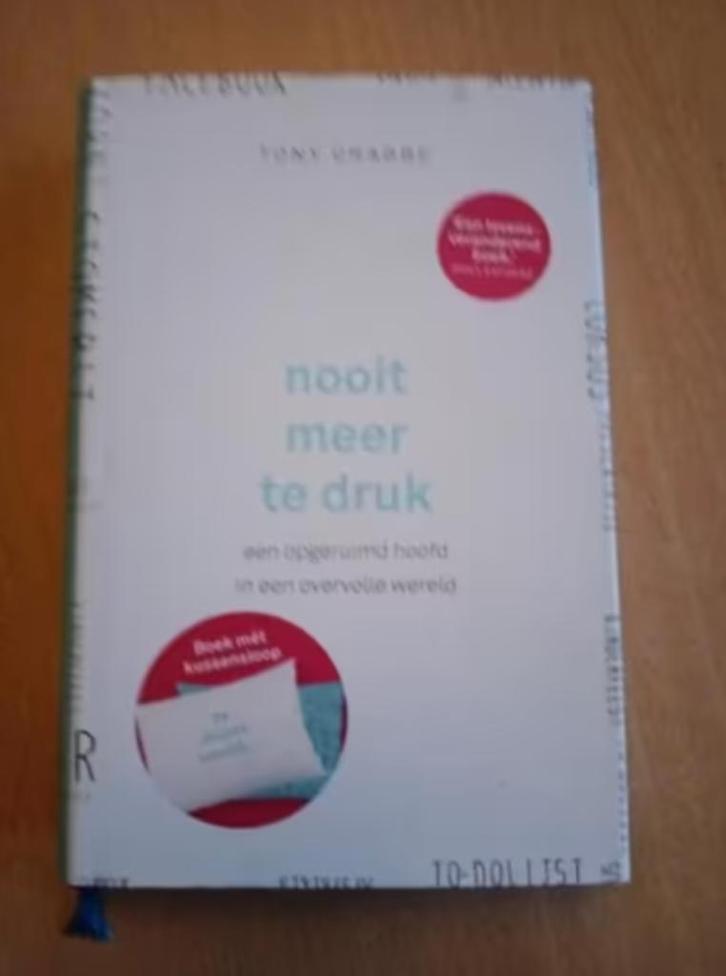 Tony Crabbe - Nooit meer te druk (hardcover), Boeken, Psychologie, Zo goed als nieuw, Ophalen of Verzenden