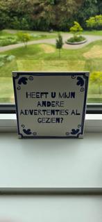 Tegel - "Heeft u mijn andere advertenties al gezien", Ophalen of Verzenden, Nieuw