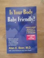 Is your body baby friendly - Alan Beer, Zo goed als nieuw, Verzenden, Overige onderwerpen