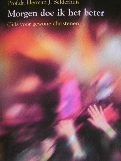 Morgen doe ik het beter, Prof. Selderhuis., Boeken, Godsdienst en Theologie, Nieuw, Christendom | Protestants, Ophalen of Verzenden