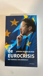 Jeroen Dijsselbloem - De Eurocrisis, Maatschappij en Samenleving, Ophalen of Verzenden, Zo goed als nieuw, Jeroen Dijsselbloem