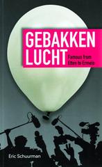 Gebakken Lucht - Eric Schuurman / 9789078202868, Ophalen of Verzenden, Zo goed als nieuw, Eric Schuurman, Nederland