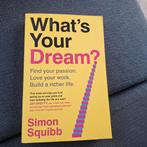 What's Your Dream? - Simon Squibb, Ophalen of Verzenden, Zo goed als nieuw, Simon Squibb