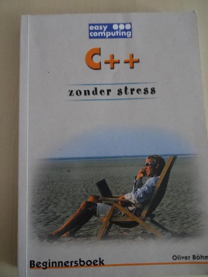 Boek C++ zonder stress easy computing Oliver Bohm, Boeken, Informatica en Computer, Zo goed als nieuw, Programmeertaal of Theorie