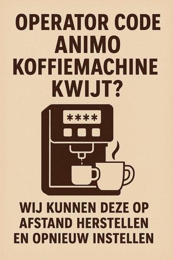Operator code Animo koffiemachine kwijt of vergeten?  beschikbaar voor biedingen
