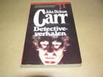 Detective verhalen-John Dickson Carr, Ophalen of Verzenden, Gelezen, John Dickson Carr