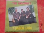 The Arizona's - 7 dagen lang - Hou je nou maar vast aan..., Cd's en Dvd's, Vinyl | Nederlandstalig, Ophalen, Zo goed als nieuw