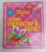 Hoe overleef ik (zonder)vriendschap en liefde, Francine Oomen, Ophalen of Verzenden, Zo goed als nieuw, Fictie