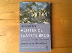 Jan Blokker - Achter de laatste brug 17-09-1944 | 5 mei 1945, Boeken, Geschiedenis | Vaderland, Ophalen of Verzenden, Zo goed als nieuw