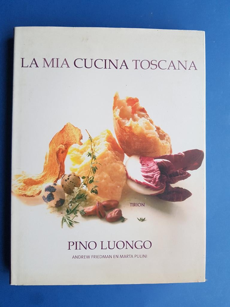 La Mia Cucina Toscana - P. Luongo (tekst: NL), Boeken, Kookboeken, Zo goed als nieuw, Italië, Ophalen of Verzenden