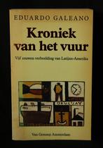 Eduardo Galeano, Kroniek van het vuur, Boeken, Gelezen, Eduardo Galeano, Ophalen of Verzenden